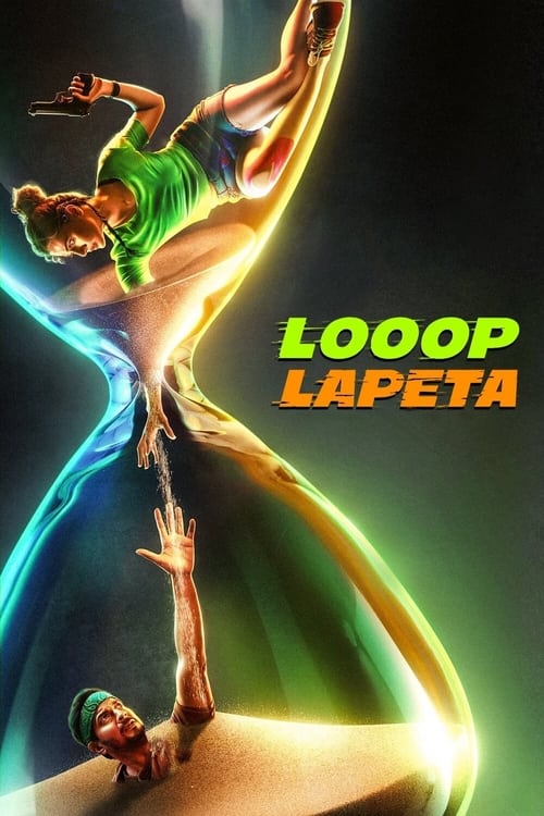 دانلود فیلم Looop Lapeta – لوپ لوپت