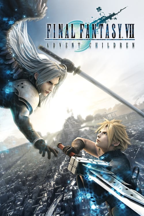 دانلود فیلم Final Fantasy VII: Advent Children – فاینال فانتزی 7: ظهور کودکان