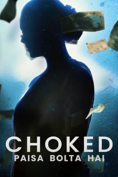 دانلود فیلم Choked: Paisa Bolta Hai – گفتگو های پول