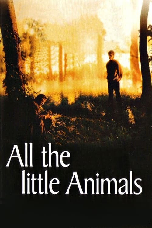 دانلود فیلم All the Little Animals – همه حیوانات کوچک