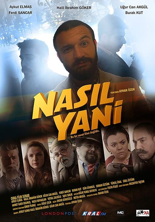 دانلود فیلم ترکی Nasıl Yani یعنی چی