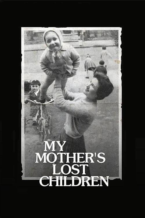 دانلود فیلم My Mother’s Lost Children