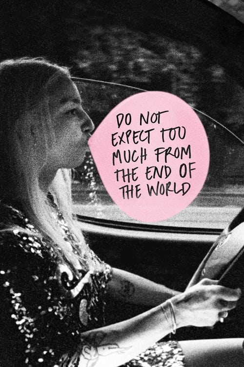 دانلود فیلم Do Not Expect Too Much from the End of the World